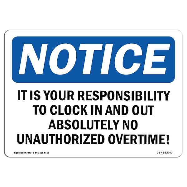 Safety Sign, OSHA Notice, 12" Height, It Is Your Responsibility To Clock In And Sign, Landscape